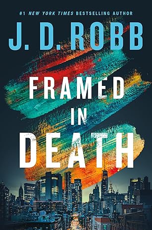 Framed in Death by J.D. Robb (2025)