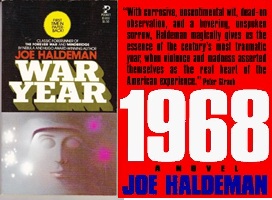 War Year (1972) and 1968 (1994) by Joe Haldeman