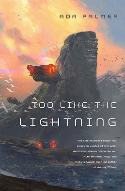 Too Like The Lightning by Ada Palmer (2016)